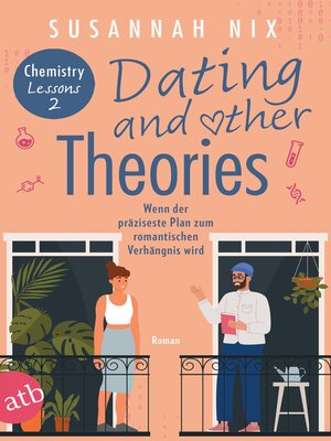 cover image of Dating and other Theories. Wenn der präziseste Plan zum romantischen Verhängnis wird